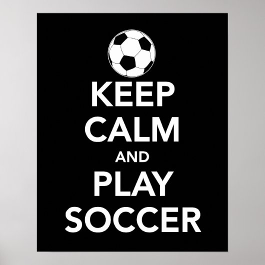 Keep Calm and Play Soccer print or poster ポスター (正面)