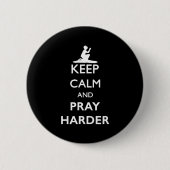 Keep Calm And Pray Harder 缶バッジ (正面)