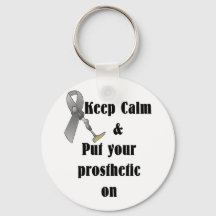 Keep Calm and Put your Prosthetic On