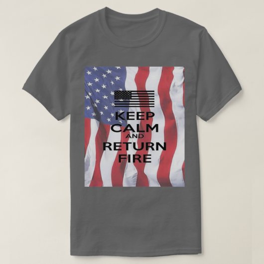 KEEP CALM AND RETURN FIRE (2) Tシャツ (デザイン正面)