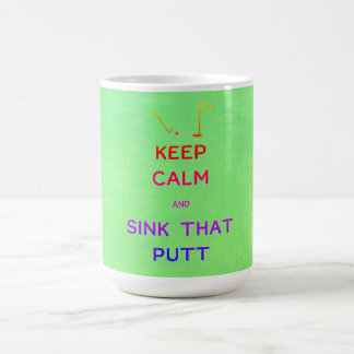 Keep Calm and Sink That Putt コーヒーマグカップ