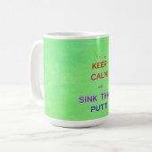 Keep Calm and Sink That Putt コーヒーマグカップ (正面左)