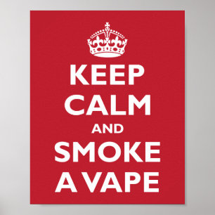 KEEP CALM and SMOKE A VAPE - Change background ポスター