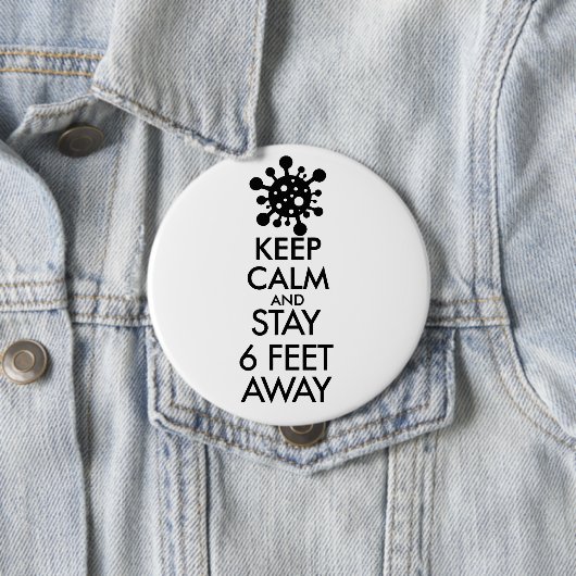 Keep Calm and Stay 6 Feet Away 缶バッジ (インサイチュ)