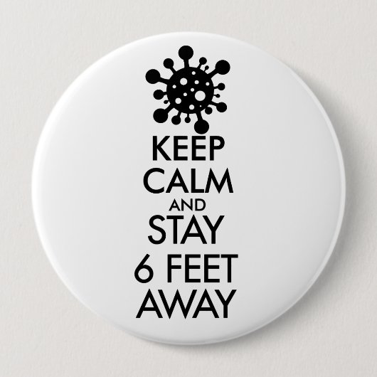 Keep Calm and Stay 6 Feet Away 缶バッジ (正面)