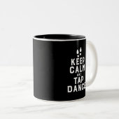 Keep Calm and Tap Dance Funny Dancing Dancer ツートーンマグカップ (正面右)