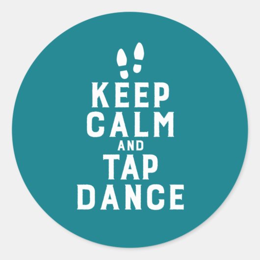 Keep Calm and Tap Dance Funny Dancing Dancer ラウンドシール (正面)