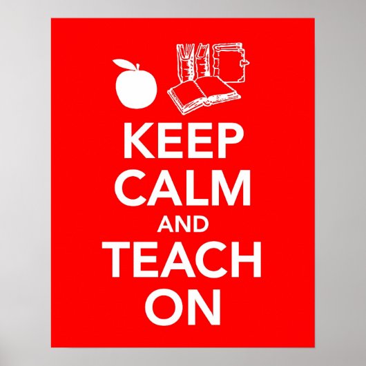 Keep Calm and Teach On print or poster ポスター (正面)