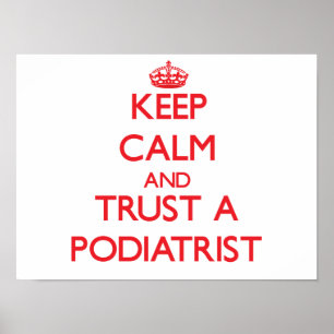 Keep Calm and Trust a Podiatrist ポスター