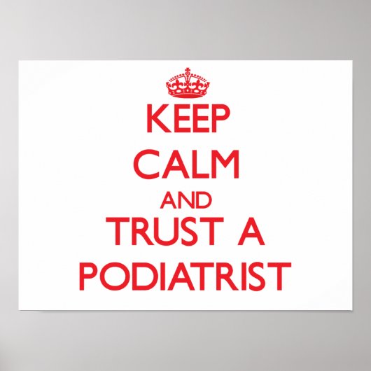 Keep Calm and Trust a Podiatrist ポスター (正面)