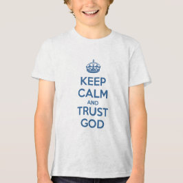 Keep Calm and Trust God トライブレンドＴシャツ