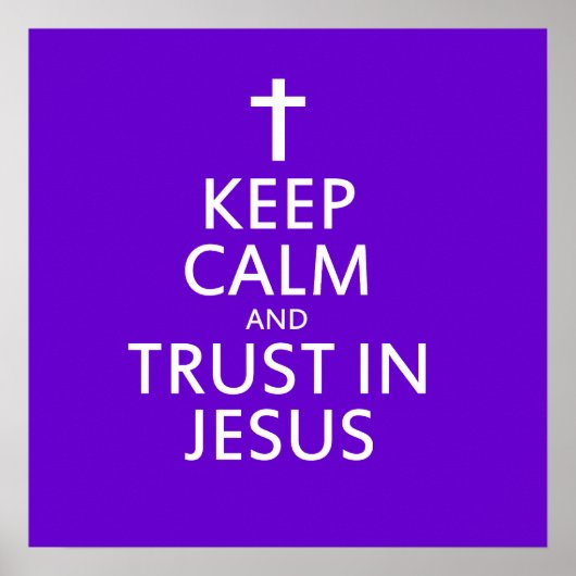 Keep Calm and trust in Jesus ポスター (正面)