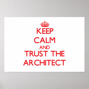 Keep Calm and Trust the Architect ポスター