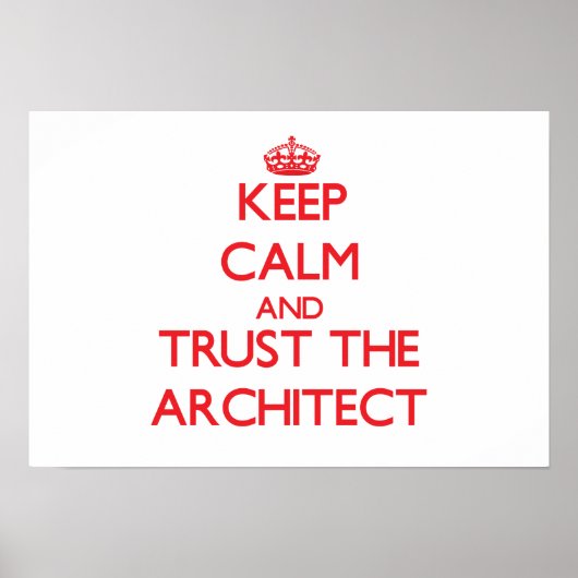 Keep Calm and Trust the Architect ポスター (正面)