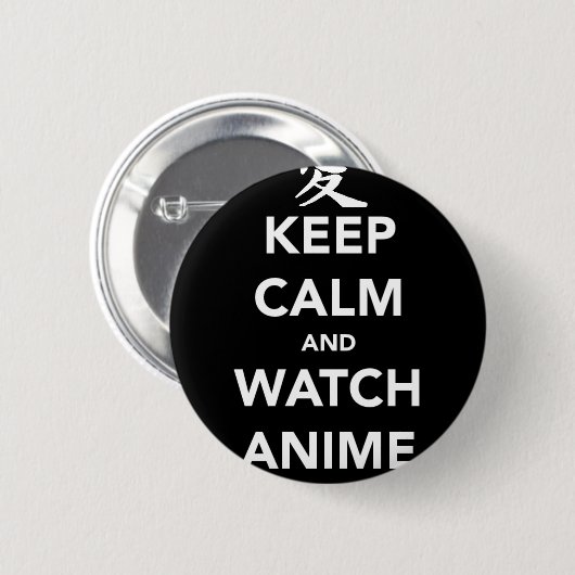 Keep Calm and Watch Anime 缶バッジ (正面&裏面)