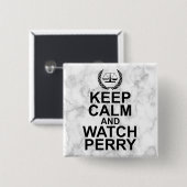 Keep Calm and Watch Perry Legal Humor 缶バッジ (正面&裏面)