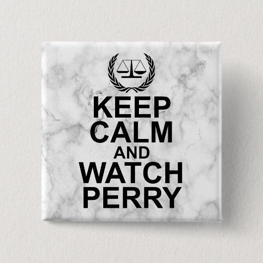Keep Calm and Watch Perry Legal Humor 缶バッジ (正面)