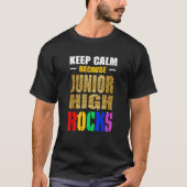 Keep Calm Because Junior High Rocks Back To School Tシャツ (正面)