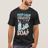 Keep Calm Buy Homemade Soap Maker Handmade Soap Ma Tシャツ (正面)