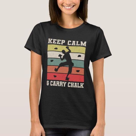 Keep Calm & Carry Chalk Climber Sport Climbing Bou Tシャツ (正面)