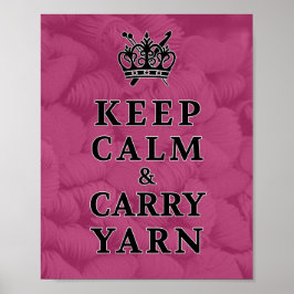 Keep Calm Carry Yarn • Knit Crochet Crafts ポスター