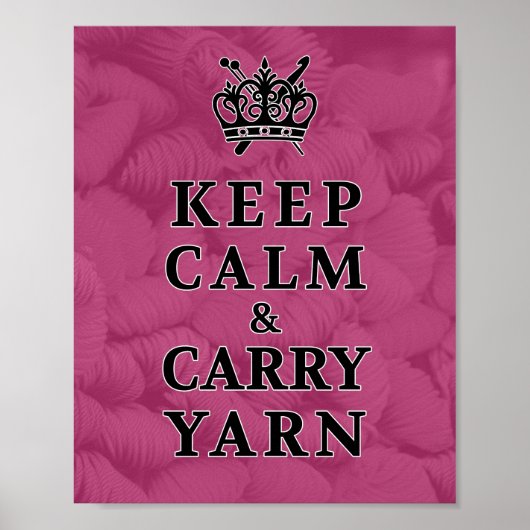 Keep Calm Carry Yarn • Knit Crochet Crafts ポスター (正面)