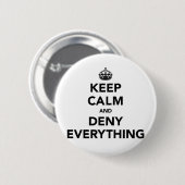 Keep Calm Deny Everything - 面白パロディ 缶バッジ (正面&裏面)