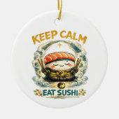 Keep Calm & Eat Sushi – 禅かわいい寿司 セラミックオーナメント (正面)