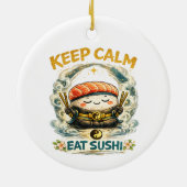 Keep Calm & Eat Sushi – 禅かわいい寿司 セラミックオーナメント (裏面)