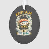 Keep Calm & Eat Sushi – 禅 可愛い寿司 オーナメント (正面)