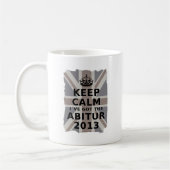 KEEP CALM I´VE GOT THE ABITUR 2013 コーヒーマグカップ (左)