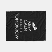 Keep Calm I'll Do It Tomorrow Lazy フリースブランケット (正面(横))
