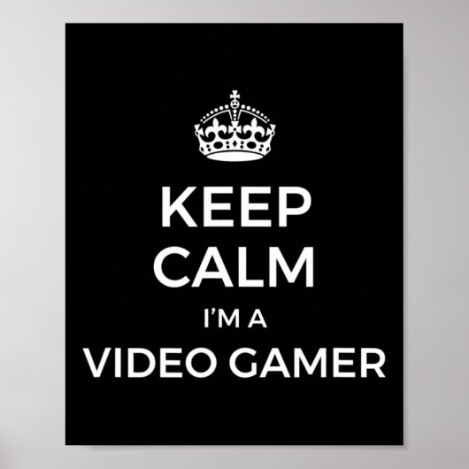 Keep Calm I'm A Video Gamer  ポスター (正面)