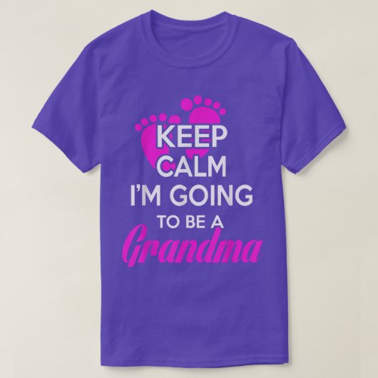Keep calm i'm going to be a grandma tシャツ (デザイン正面)