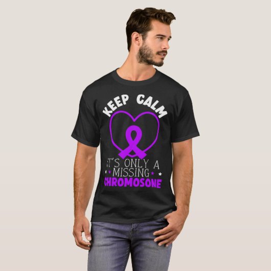 Keep Calm It s Only A Missing Chromosome Tシャツ (正面フル)