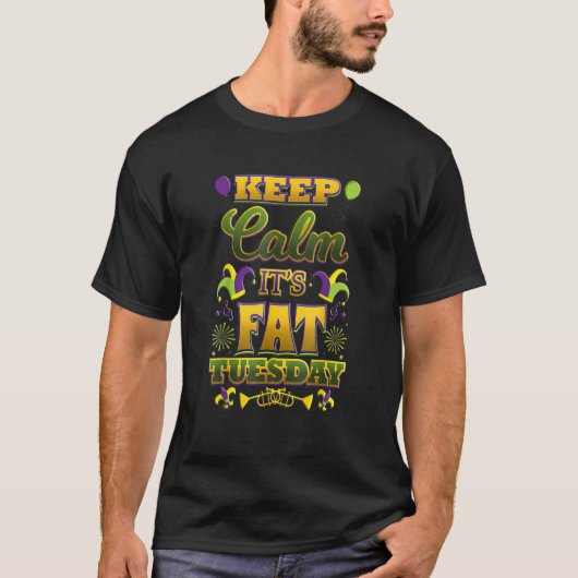 Keep Calm It's Fat Mardi Gras Tuesday Tシャツ (正面)
