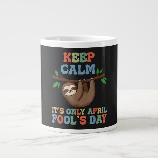 keep calm it's only April fool's day ジャンボコーヒーマグカップ (正面)