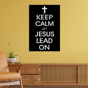 Keep Calm Let Jesus Lead On - Christian Religious ポスター