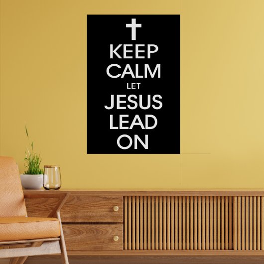 Keep Calm Let Jesus Lead On - Christian Religious ポスター (リビング2)