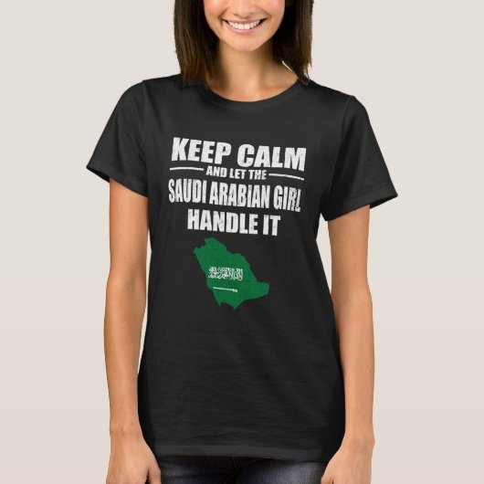 Keep Calm Let The Saudi Arabian Girl Handle It  Ma Tシャツ (正面)