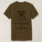 KEEP CALM  MASHIACH IS COMING  HANUKKAH GIFT  Tシャツ (デザイン正面)