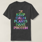 Keep Calm Plants Have Protein Tie Dey Vegan Gift  Tシャツ (デザイン正面)