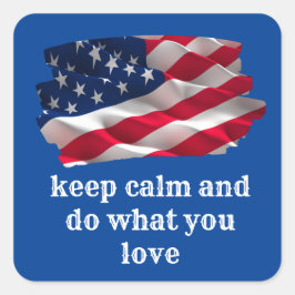 keep calm quote and vibrant american flag スクエアシール
