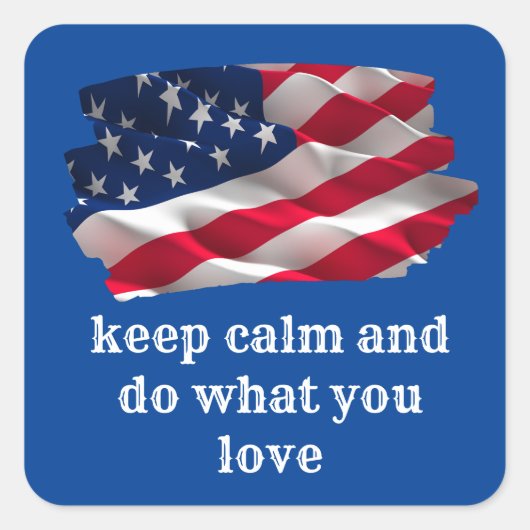 keep calm quote and vibrant american flag スクエアシール (正面)