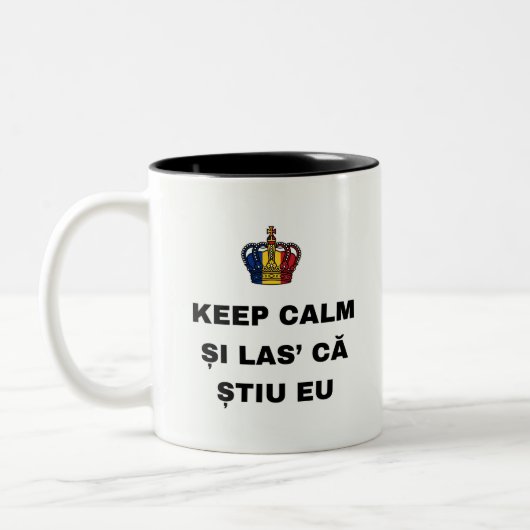 KEEP CALM ȘI LAS' CĂ ȘTIU EU ツートーンマグカップ (左)