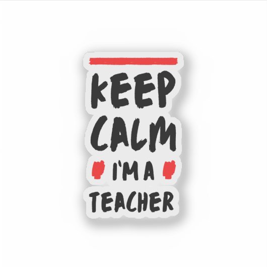 Keep Calm Teacher sticker シール (正面)
