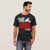 Keep Calm The Truck Driver Is birthday Tシャツ (正面フル)