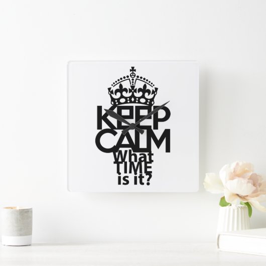 KEEP CALM WHAT TIME IS IT? BY MASANSER スクエア壁時計 (ホーム)