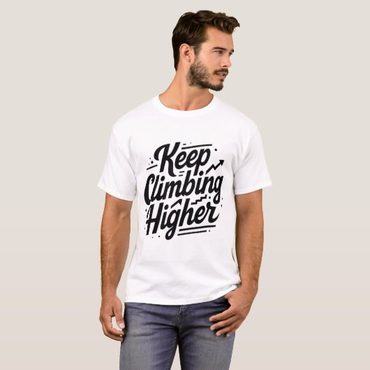 Keep Climbing Higher – Motivational Growth Mindset Tシャツ (正面フル)