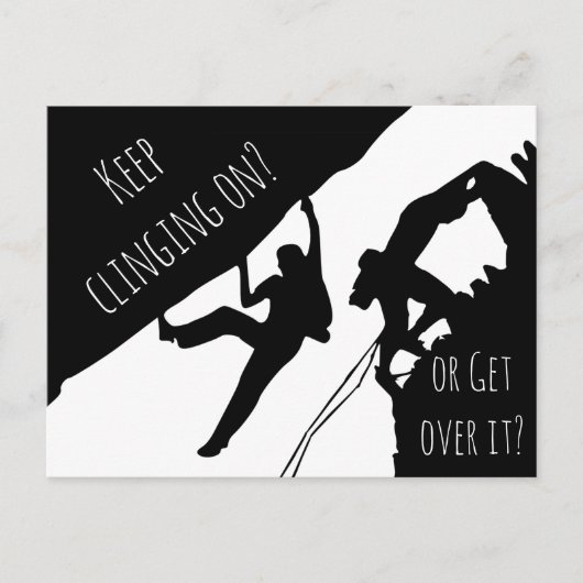 Keep Clinging On Or Get Over It? Rock Climbing ポストカード (正面)